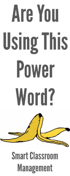 Smart Classroom Management: Are You Using This Power Word?