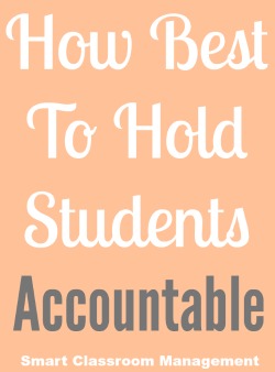 Smart Classroom Management: How Best To Hold Students Accountable