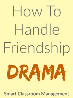 Smart Classroom Management: How To Handle Friendship Drama