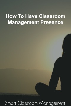 Smart Classroom Management: How To Have Classroom Management Presence