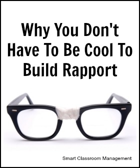 Why You Don't Have To Be Cool To Build Rapport