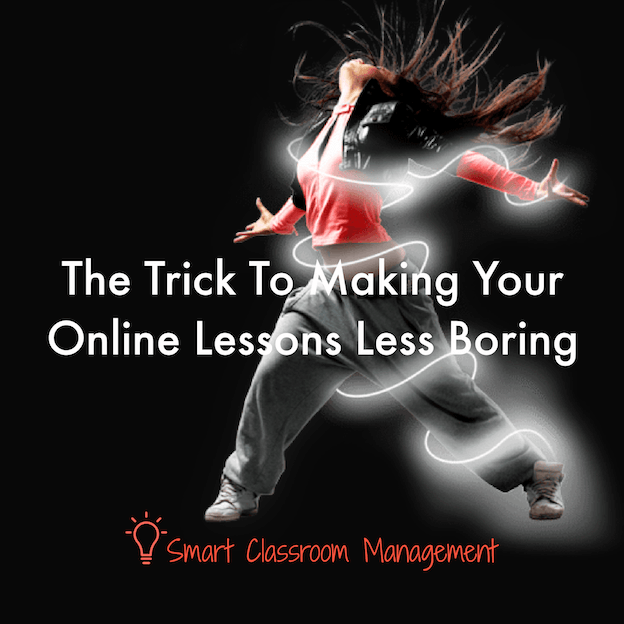 Smart Classroom management: The Trick To Making Your Online Lessons Less Boring