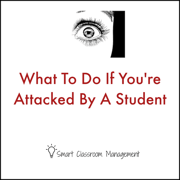 Smart Classroom Management: What To Do If You're Attacked By A Student