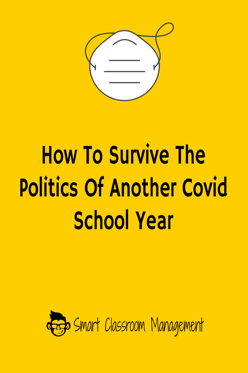 Smart Classroom Manasgement: How To Survive The Politics Of Another Covid School Year